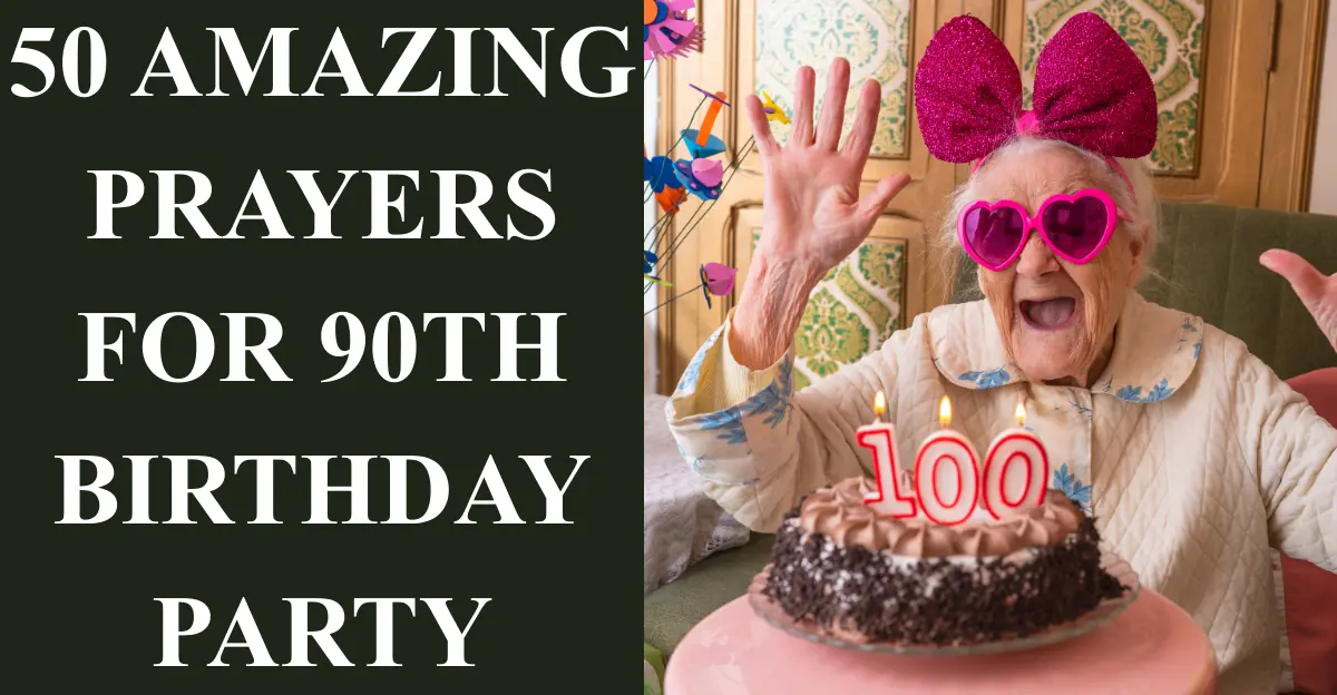 50 Amazing Prayers for 90th Birthday Party