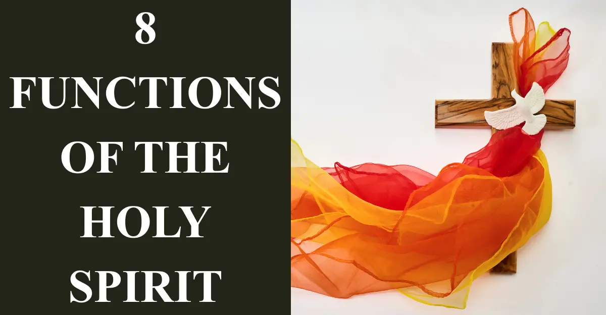 8 Functions Of The Holy Spirit