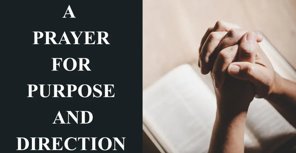 6. A Prayer for Purpose and Direction
