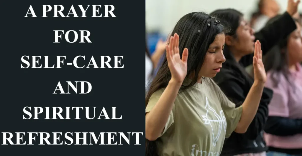 7. A Prayer for Self-Care and Spiritual Refreshment