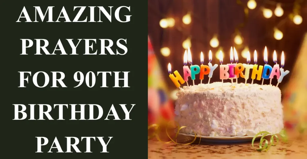 Amazing Prayers for 90th Birthday Party