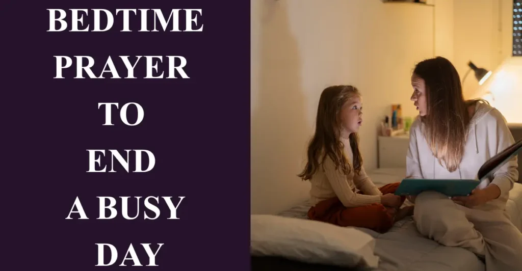 Bedtime Prayer to End a Busy Day