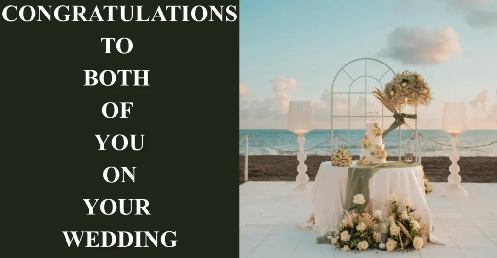 Congratulations To Both Of You On Your Wedding