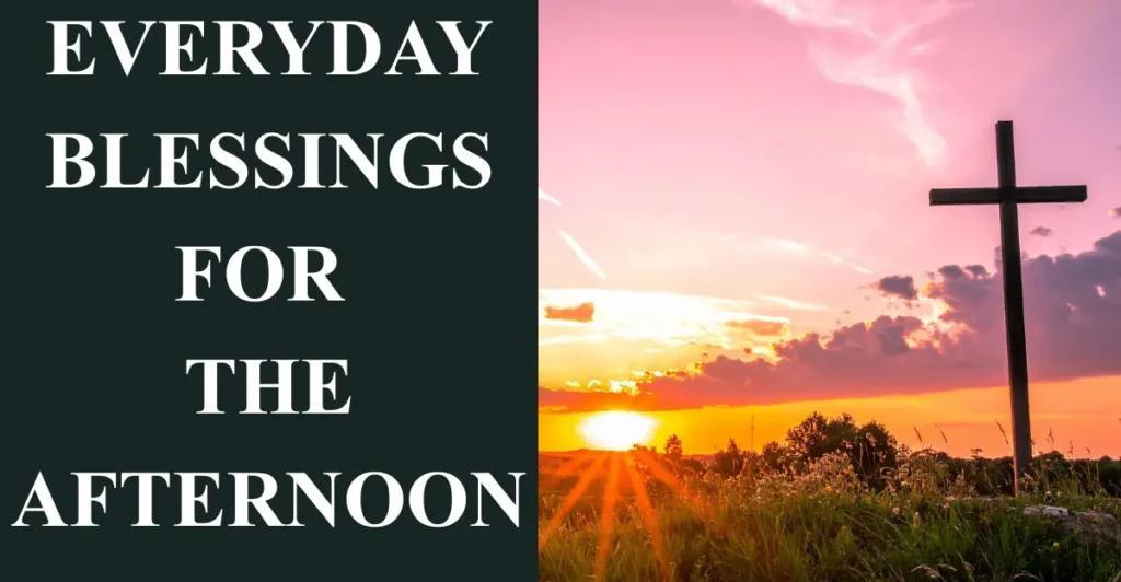 Everyday Blessings for the Afternoon