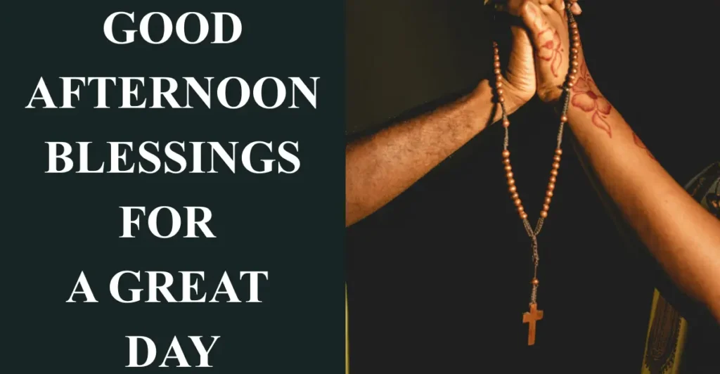 Good Afternoon Blessings for a Great Day