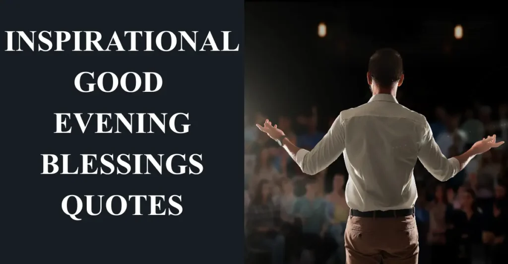 Inspirational Good Evening Blessings Quotes