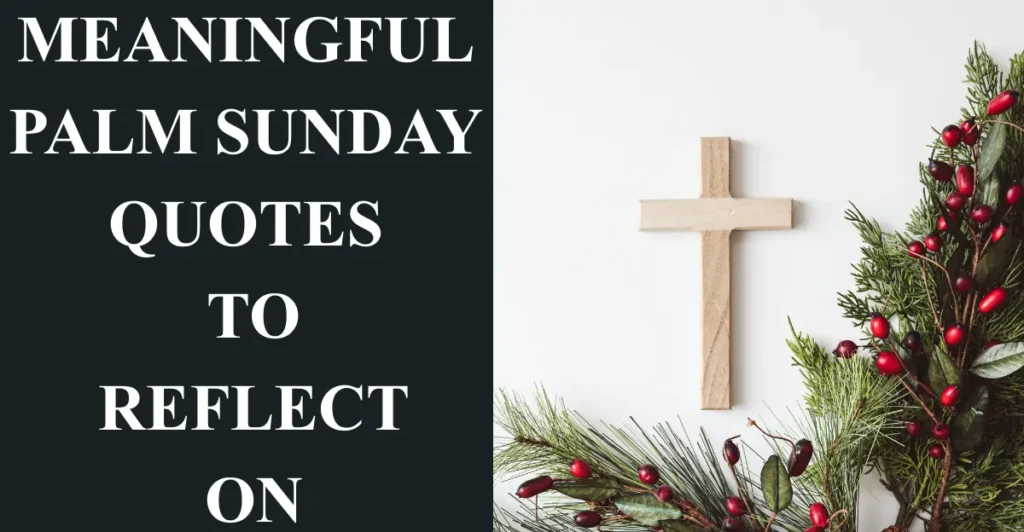 Meaningful Palm Sunday Quotes to Reflect On