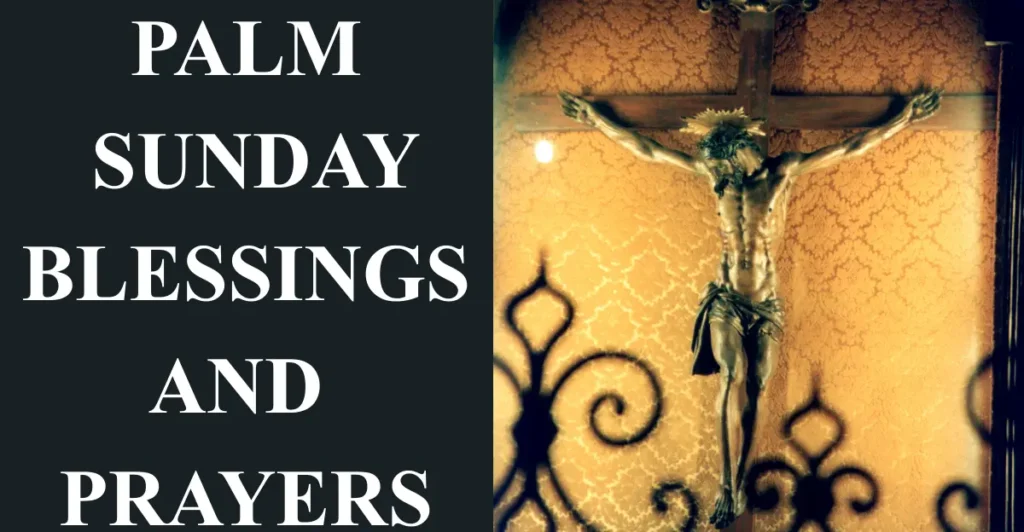 Palm Sunday Blessings and Prayers