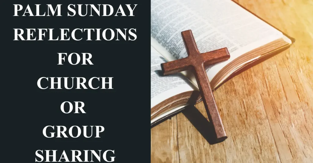 Palm Sunday Reflections for Church or Group Sharing