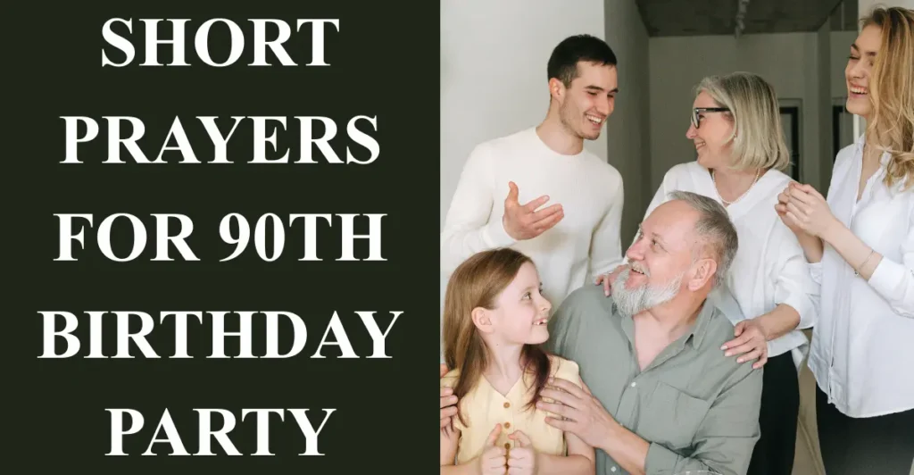 Short Prayers for 90th Birthday Party