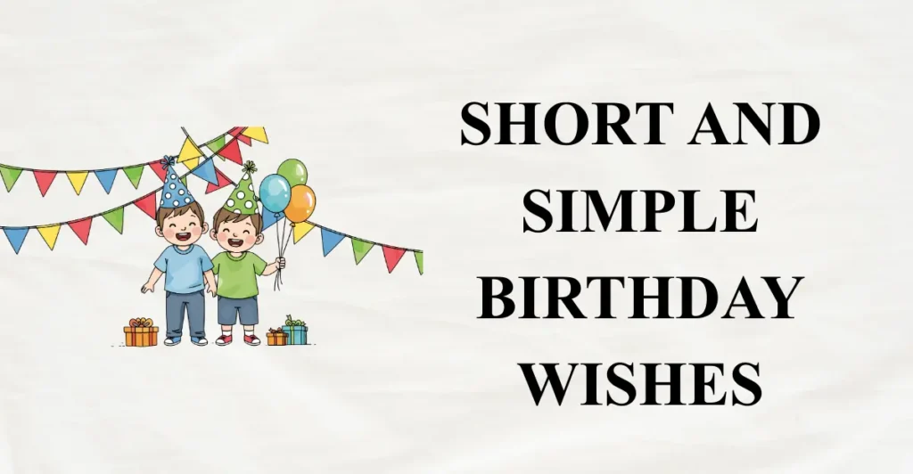 Short and Simple Birthday Wishes