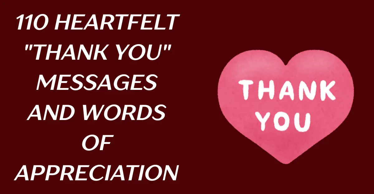 110 Heartfelt "Thank You" Messages and Words of Appreciation