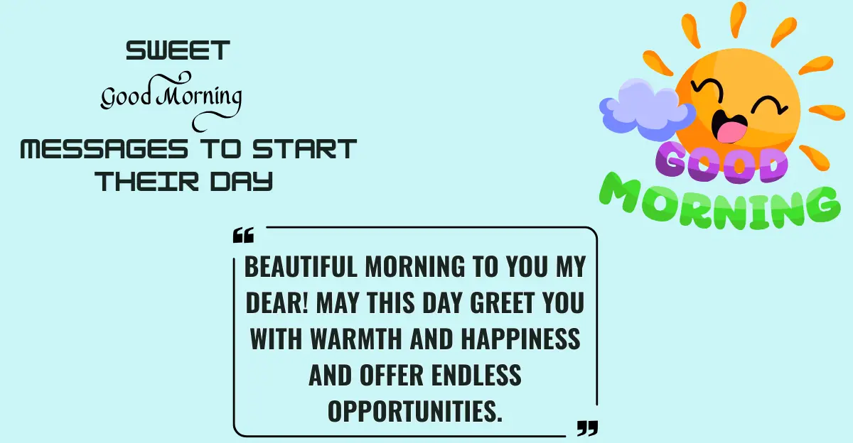 125 Sweet "Good Morning" Messages To Start Their Day