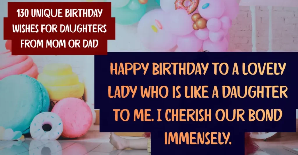 130 Unique Birthday Wishes for Daughters From Mom or Dad