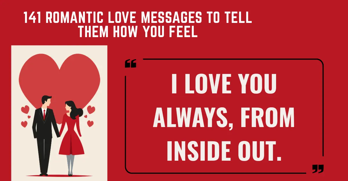141 Romantic Love Messages to Tell Them How You Feel