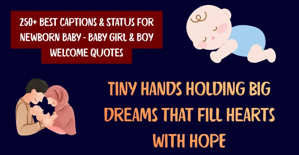 250+ Best Captions & Status for Newborn Baby – Baby Girl & Boy Welcome Quotes