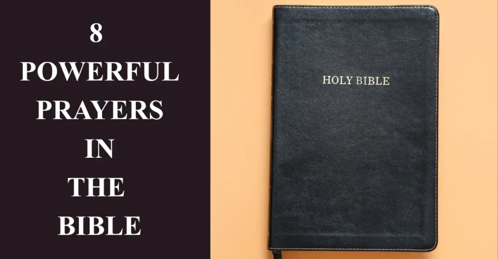 8 Powerful Prayers in the Bible