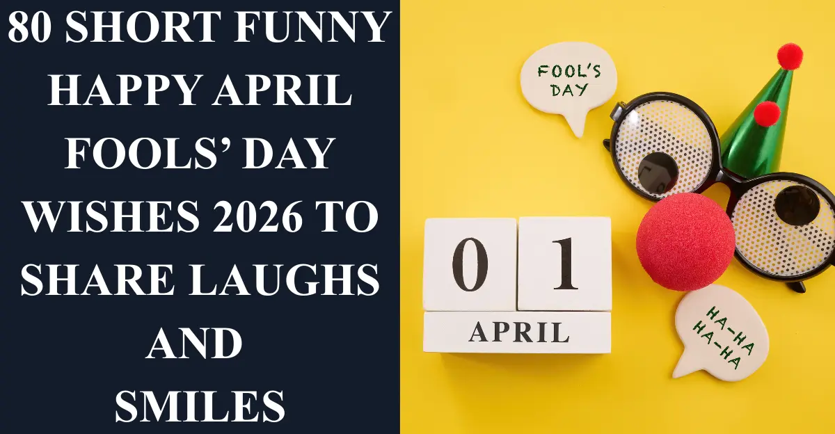 80 Short Funny Happy April Fools’ Day Wishes 2026 to Share Laughs and Smiles