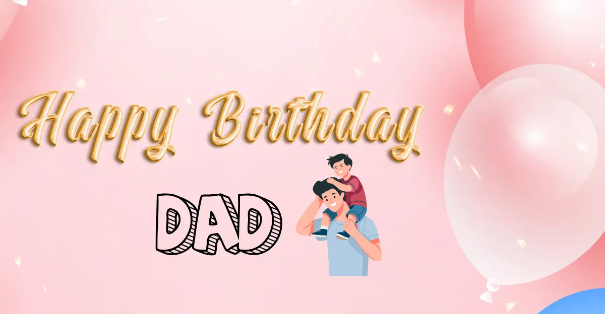 90 Best Birthday Wishes For Dad