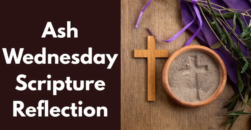 Ash Wednesday Scripture Reflection