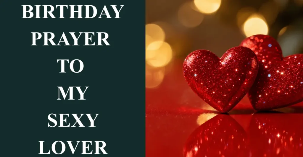 Birthday Prayer to My Sexy Lover