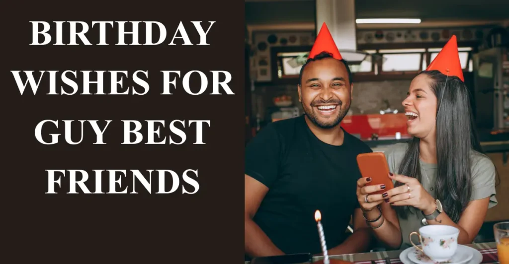 Birthday Wishes for Guy Best Friends
