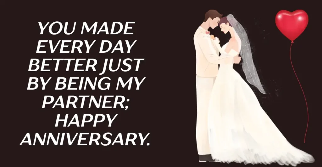 140 Best "Happy Anniversary" Wishes and Messages for Couples For husbands