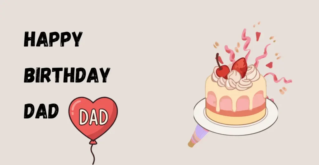 Heartwarming Birthday Wishes For Dad