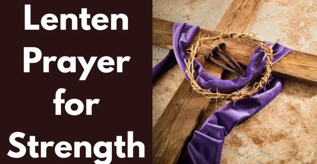 Lenten Prayer for Strength