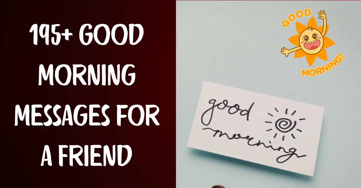 195+ Good Morning Messages for a Friend