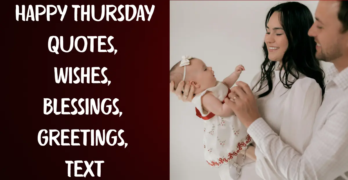 Happy Thursday Images with Quotes, Wishes, Blessings, Greetings, Text, WhatsApp Status, and Messages